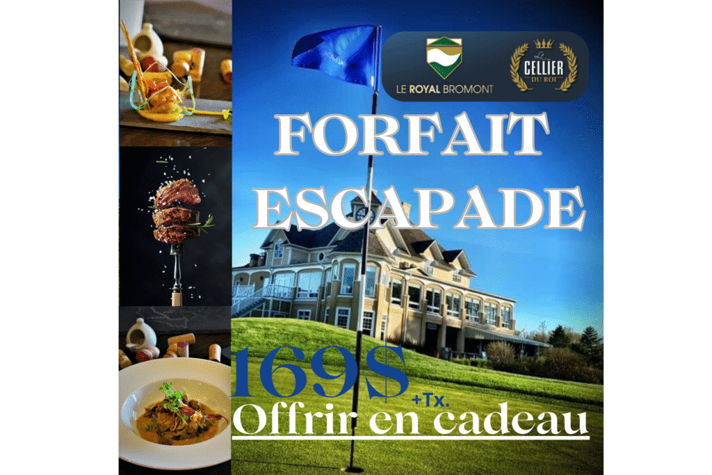 Forfait escapade 2026 incluant golf, souper et voiturette. Possibilité de réserver 30 jours avant.
