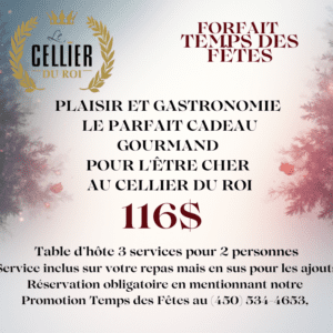 Promotion Temps des Fêtes Restaurant Cellier du Roi Bromont